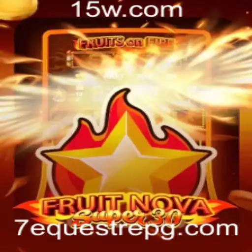 Descubra o Mundo do Jogo FruitrNovaSupe30: Um EquestrePG Inovador